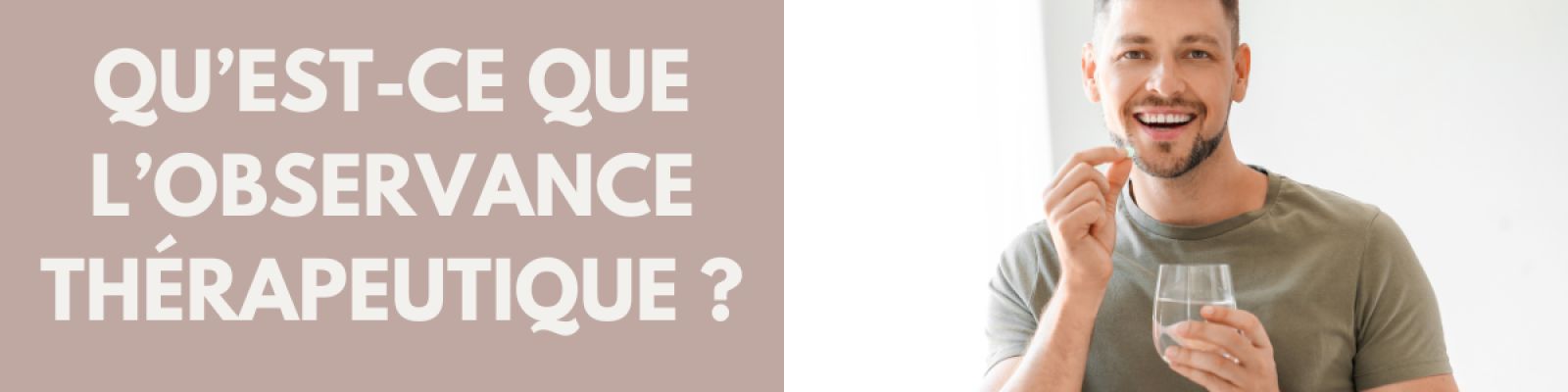 Observance thérapeutique : l’importance de bien suivre son traitement